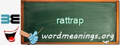 WordMeaning blackboard for rattrap